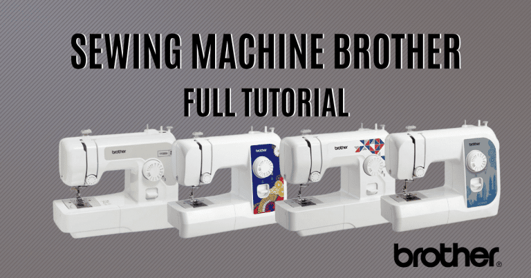 Sewing Machine Brother (basic models) – Tutorial